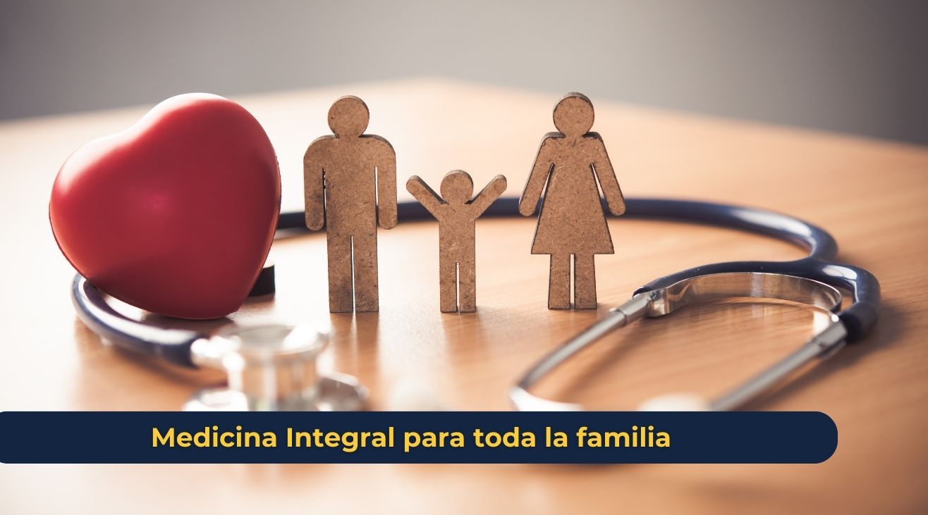 Medicina Integral para toda la familia